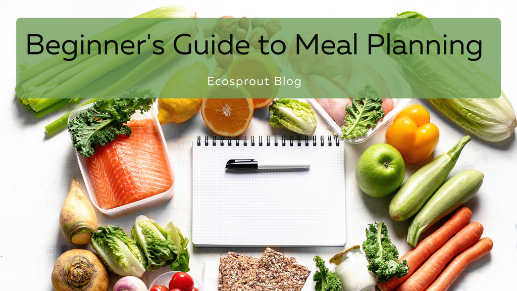 Beginner's Guide to Meal Planning – Ecosprout