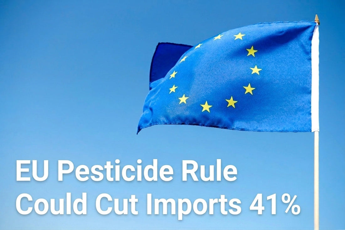 EU Pesticide Rule Could Cut Imports by 41%