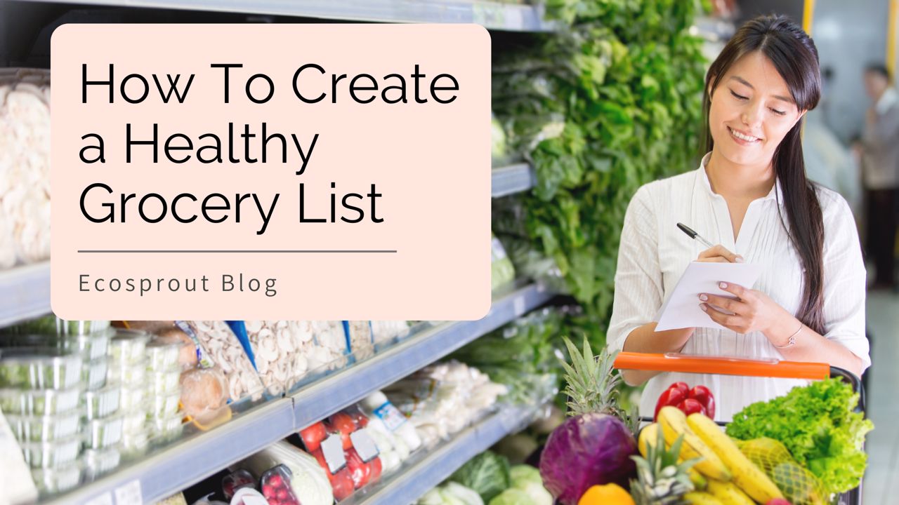 How to Create a Healthy Grocery List